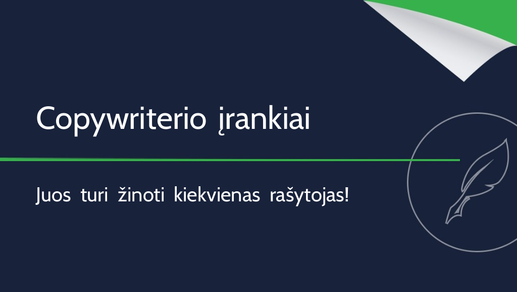 10 copywriterio įrankių, kuriuos turi žinoti kiekvienas rašytojas