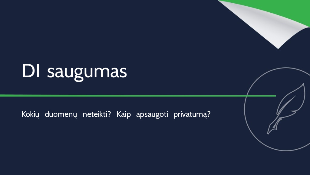 DI saugumas: kokių duomenų negalima atskleisti dirbtiniam intelektui?