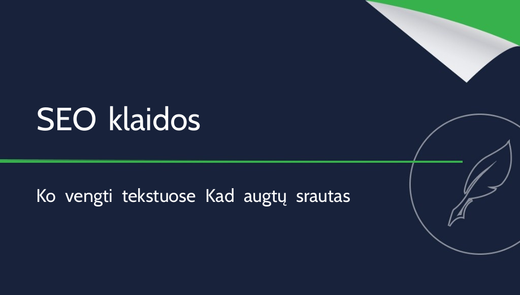 Dažniausios SEO tekstų klaidos, kurių verta vengti