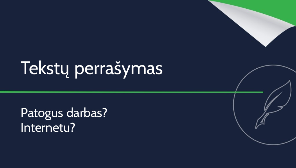 Tekstų perrašymas – patogus darbas internetu?