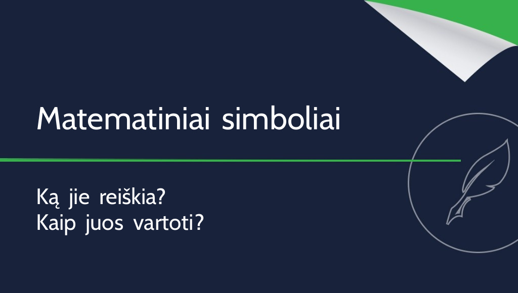 Matematiniai simboliai – ką jie reiškia ir kaip juos vartoti?